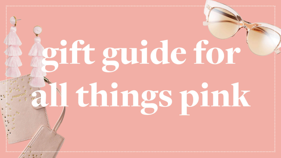 Gift Guide For All Things Pink - Millennial Pink Gift Ideas - Keiko Lynn