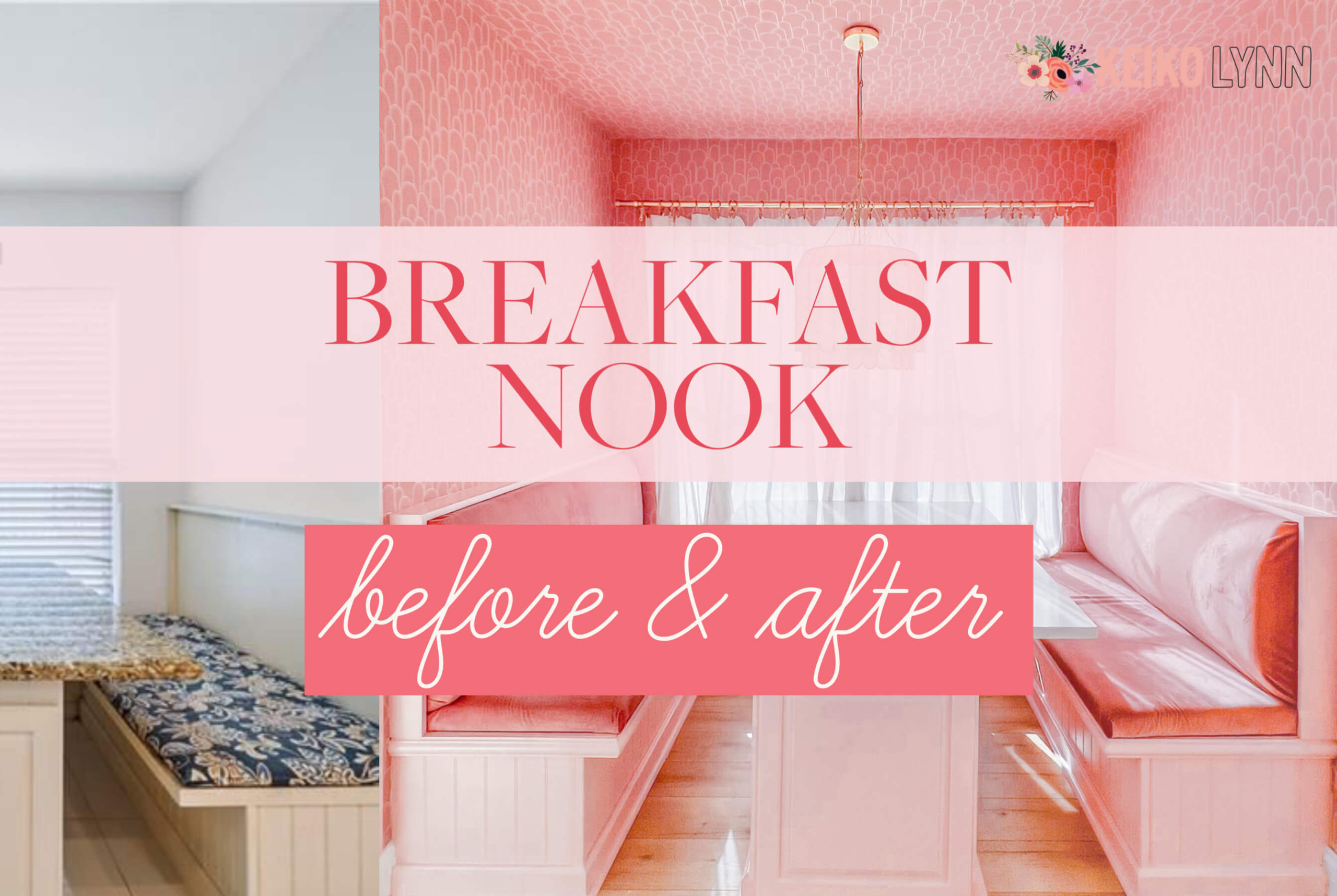 before and after of Keiko Lynn's built in breakfast nook with storage benches